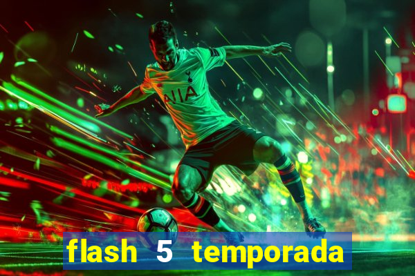 flash 5 temporada ep 9 continua em arrow